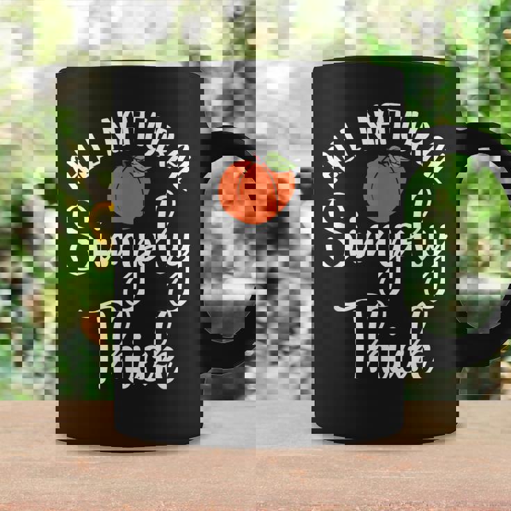 All Natural Simply Thick Fitness Workout Thick Thighs Coffee Mug Gifts ideas