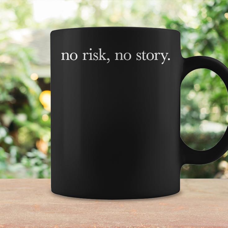 No Risk No Story Kein Risiko Keine Story Fun Tassen Geschenkideen