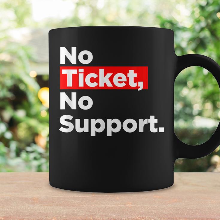 No Ticket No Support Informatik Admin Arbeit Job Tassen Geschenkideen