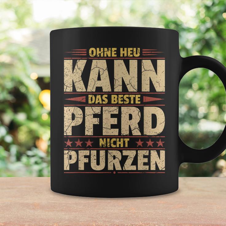 Ohne Heu Kann Das Beste Pferd Nicht Pfurzen I Reititen Slogan Tassen Geschenkideen