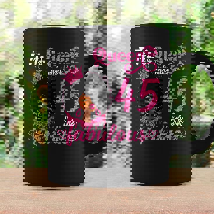 This Queen Makes 45 Look Fabulous 45Th Birthday Queen Afro Coffee Mug Gifts ideas