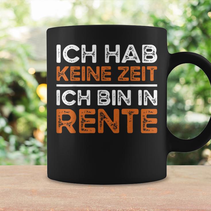 Rentner Ich Hab Keine Zeit Ich Bin In Rente Ruhestand Tassen Geschenkideen