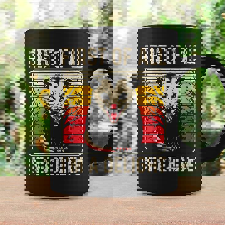 Sarcastic Angry Opossum Possum First Of All I'm A Delight Coffee Mug Gifts ideas
