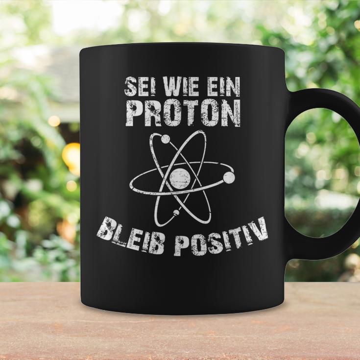 Sei Wie Ein Proton Bleib Positiv Electrics Physics Tassen Geschenkideen