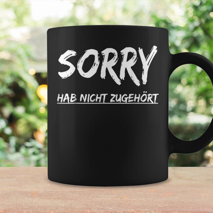 With Sorry Hab Nicht Zuhört Hab Nicht Zuhört Tassen Geschenkideen