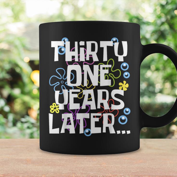 Thirty One Years Later 31 Year Old Birthday Men Coffee Mug - Seseable