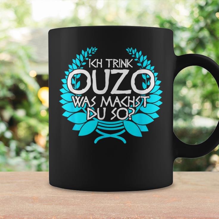 Trink Ich Ouzo Bin Ich Zu Ich Trink Ouzo Was Machst Du So Tassen Geschenkideen