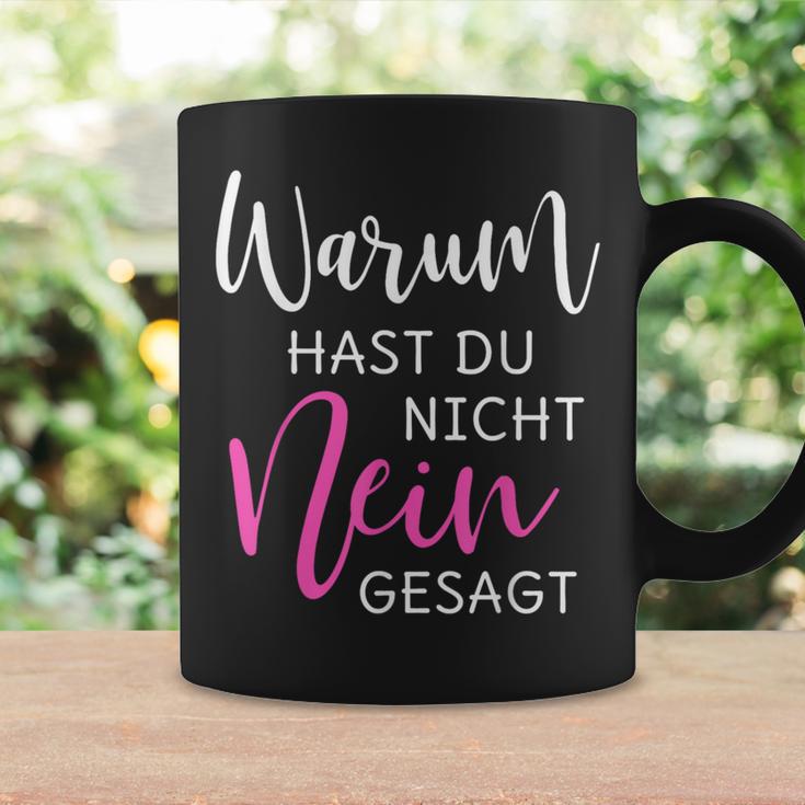 Warum Hast Du Nicht Nein Gesagt S Tassen Geschenkideen