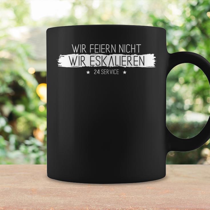 Wir Feiern Nicht Wir Escalieren Eh Tassen Geschenkideen