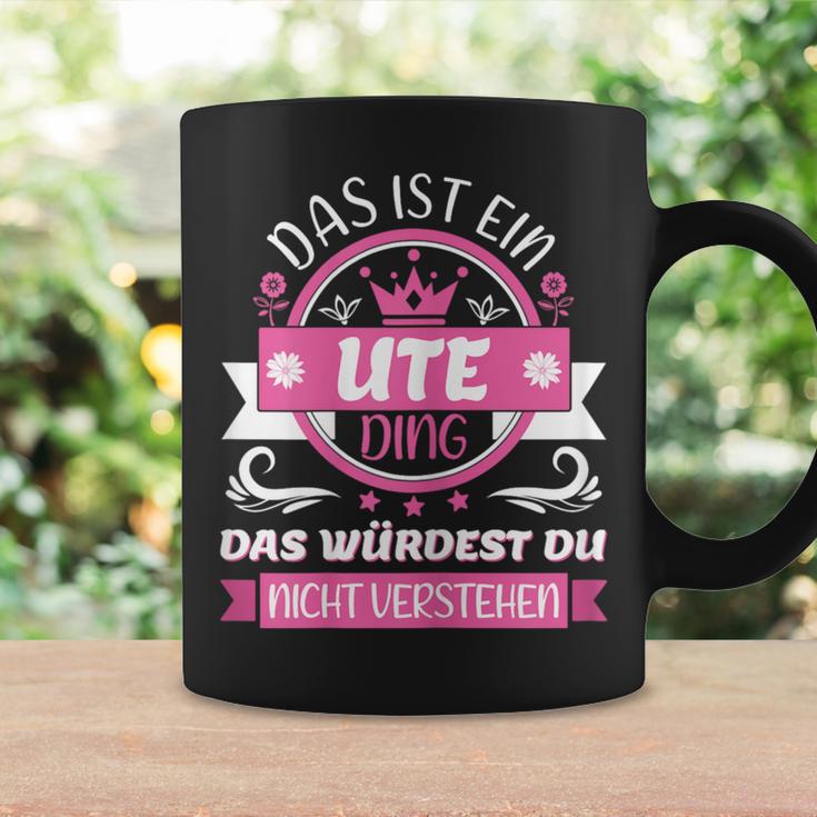 Women's Ute Name First Name Day Das Ist Ein Ute Ding Tassen Geschenkideen