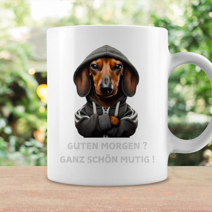 Dackel Und Spruch Guten Morgen Ganz Schön Mutig Tassen Geschenkideen