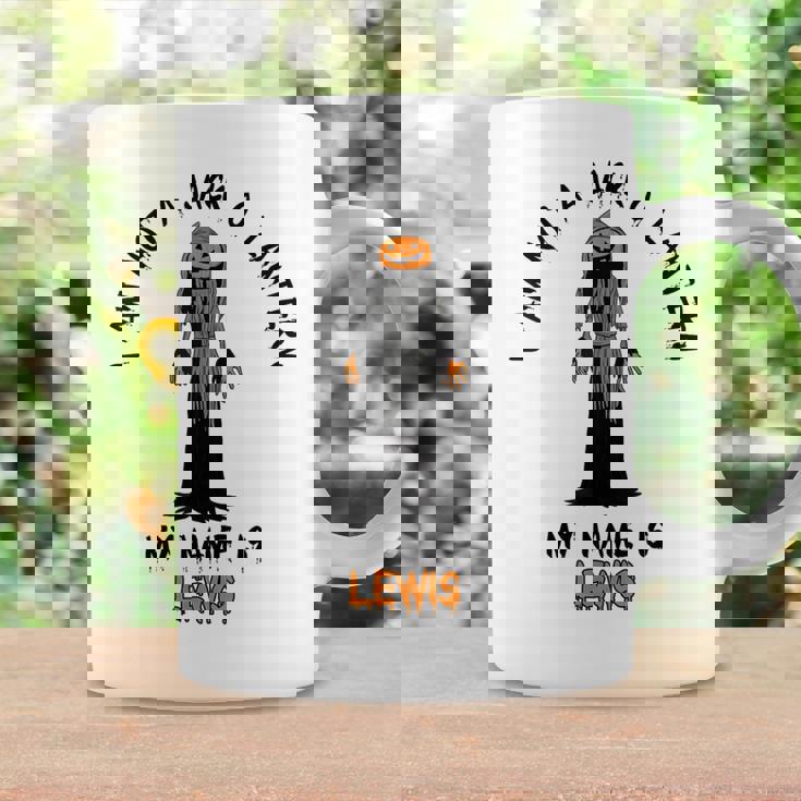 I Am Not A Jack O Lantern My Name Is Lewis Halloween Coffee Mug Gifts ideas