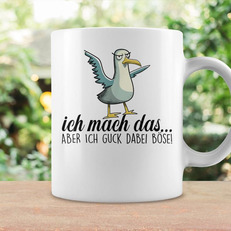 Ich Machch Das X Aber Ich Guck Dabei Böse -Ogel Seagull Ironie Tassen Geschenkideen