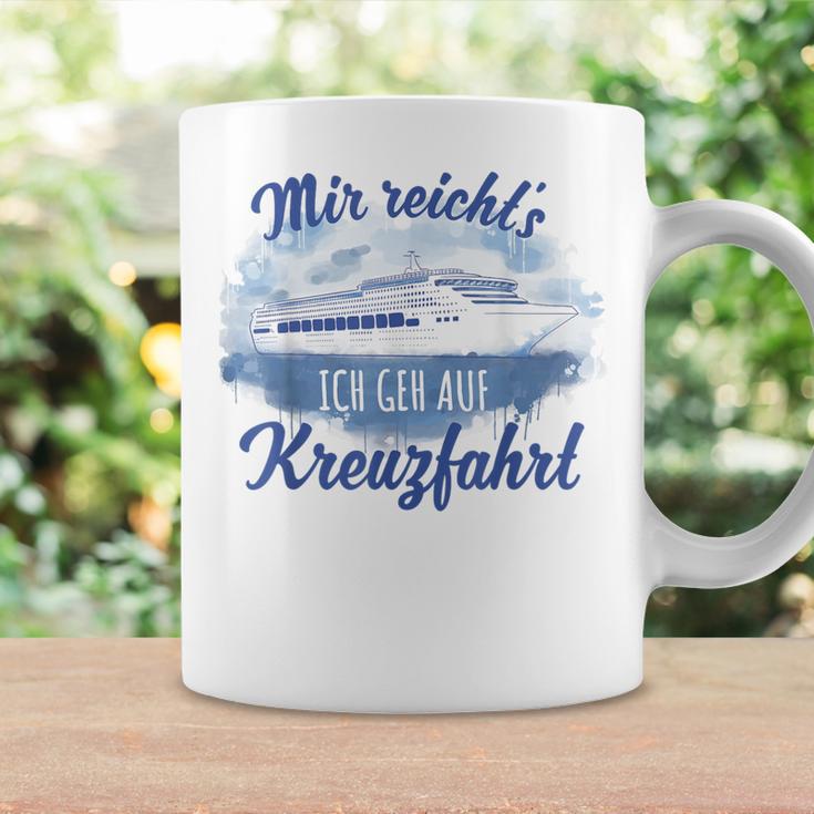 Mir Reicht´S Ich Geh Auf Kreuzfahrt S Tassen Geschenkideen