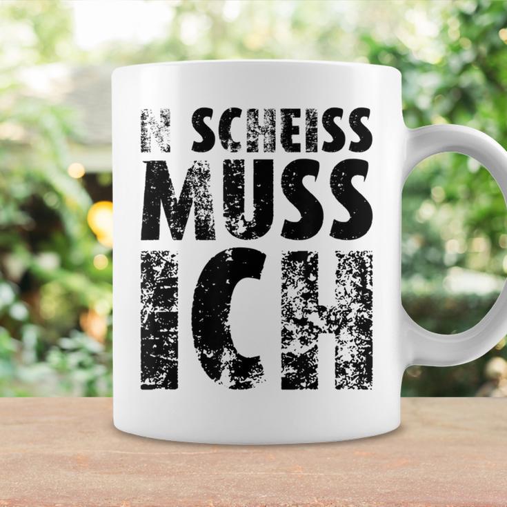 'N Scheiss Muss I'ch Tassen Geschenkideen