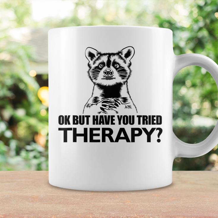 Ok Aber Hast Du Die Therapie Auspestier Racoon Mental Health Tassen Geschenkideen