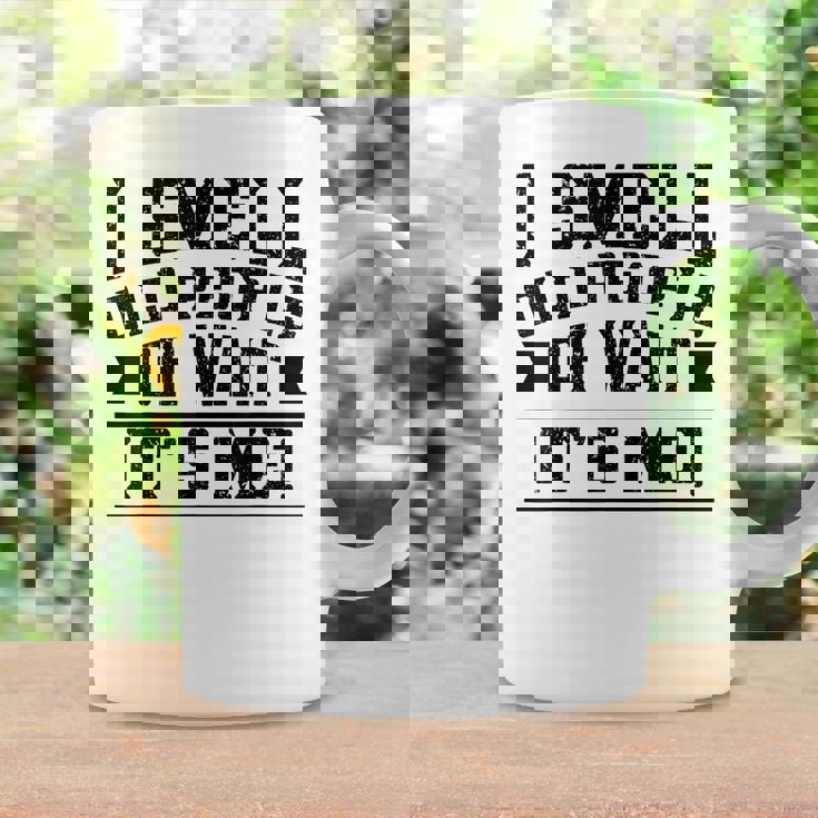 I Smell Old People Its Me Senior Gag Birthday Coffee Mug Gifts ideas