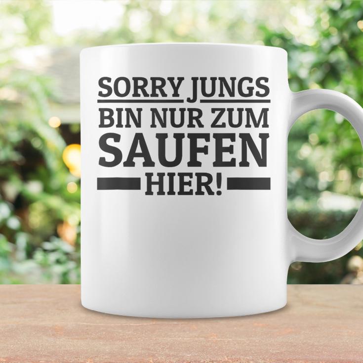 Sorry Boys' Bin Nur Zum Saufen Hier Bin S Tassen Geschenkideen