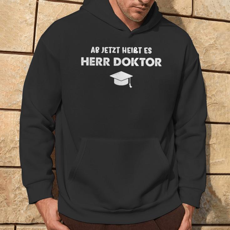 Ab Jetzt Heißt Es Herr Doktor Jumper Doctoratel Promotion Kapuzenpullover Lebensstil