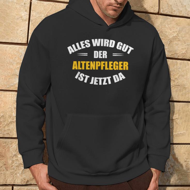 Alles Wird Gut Der Altenpflegeger Ist Jetzt Da S Kapuzenpullover Lebensstil