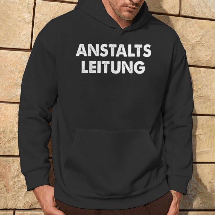 Anstaltleitung Sayings Humour Fun Kapuzenpullover Lebensstil