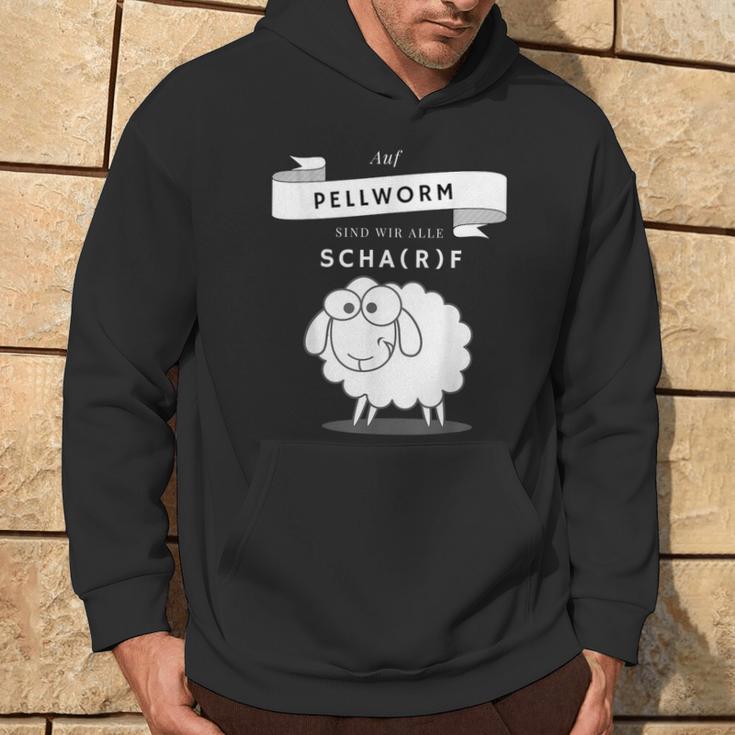 Auf Pellworm Sind Wir Alle Scharf Kapuzenpullover Lebensstil