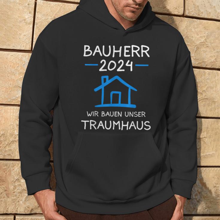 Bauherr 2024 Wir Bauen Unser Traumhaus Bauherr Kapuzenpullover Lebensstil