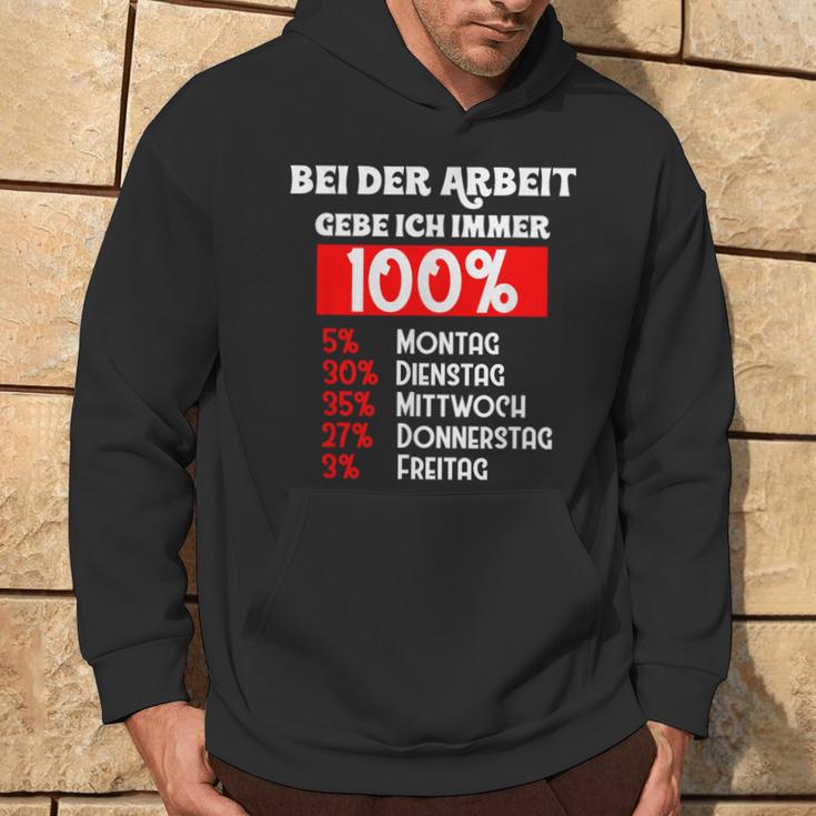 Bei Der Arbeit Gebe Ich Immer 100 Kapuzenpullover Lebensstil