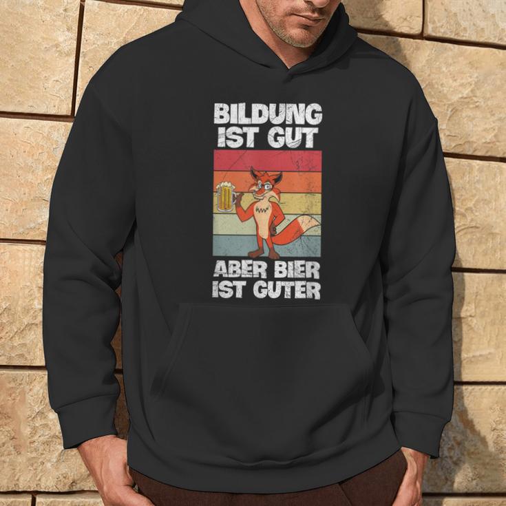 Bildung Ist Gut Aber Bier Ist Guter Biertrinker Fox Kapuzenpullover Lebensstil