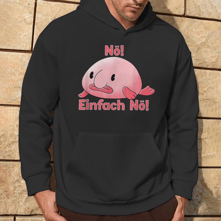 Blobfisch Nö Einfach Nö Blobfish Kapuzenpullover Lebensstil