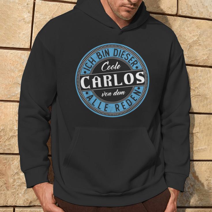 Carlos Ich Bin Dieser Cooler Carlos Kapuzenpullover Lebensstil