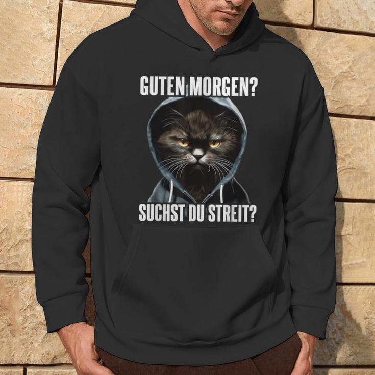 Cat Saying I Guten Morgen Suchst Du Streit Kapuzenpullover Lebensstil