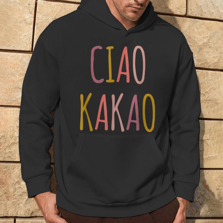 Ciao Kakao Tschau Tschüss Farewell Kapuzenpullover Lebensstil