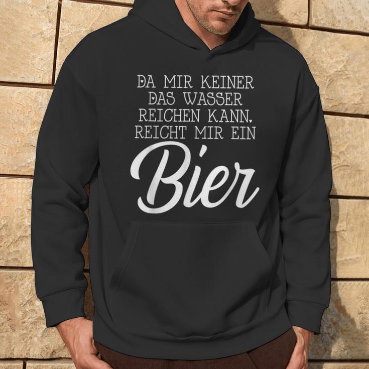 Da Mir Keiner Das Wasser Reichen Kann Reicht Mir Ein Bier Kapuzenpullover Lebensstil