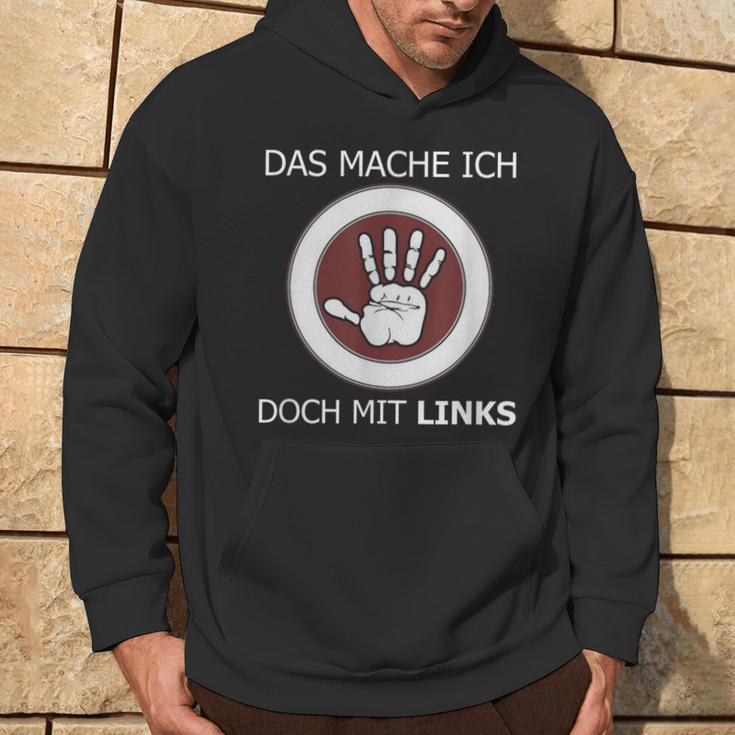 Das Mache Ich Doch Mit Links Slogan Left Handed Kapuzenpullover Lebensstil