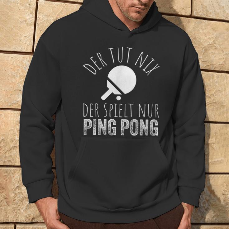 Der Tut Nix Der Spielt Nur Ping Pong Kapuzenpullover Lebensstil