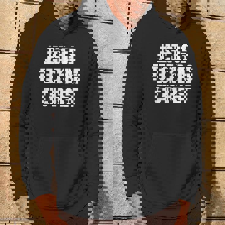 Divertente Con Scritta Jesus Fucking Christ Felpa con cappuccio Estilo de vida