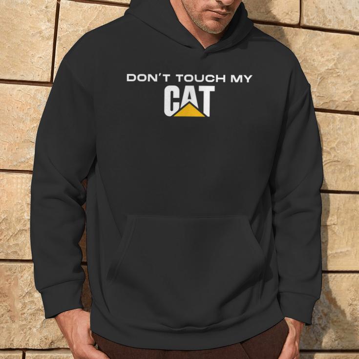 Dont Touch My Cat Machinist Driver Fan Digger Caterpillar Kapuzenpullover Lebensstil