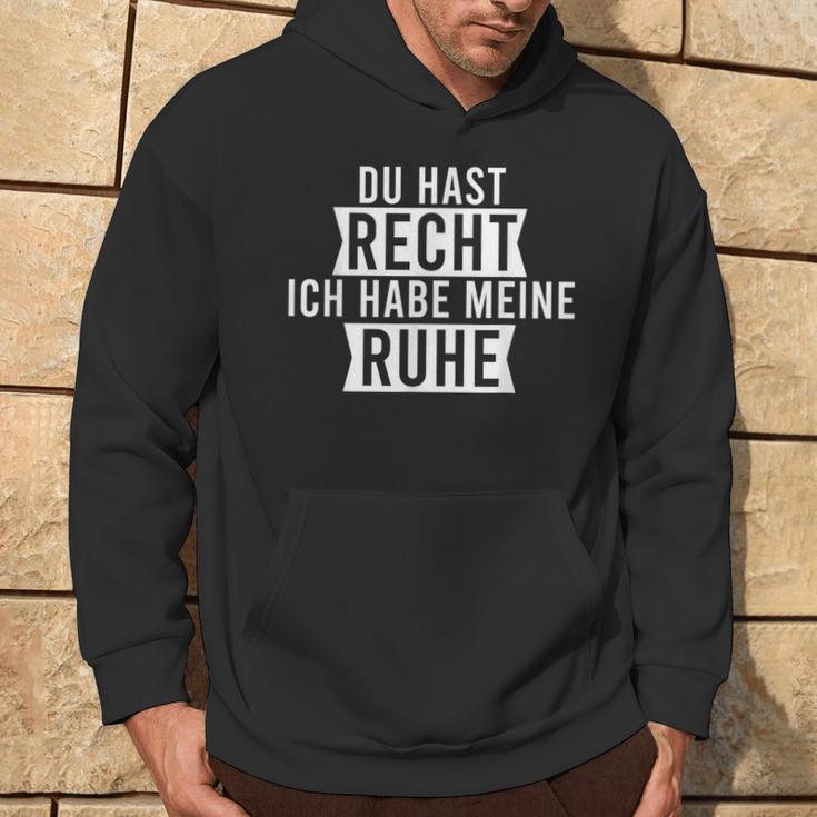 Du Hast Recht Ich Habe Meine Ruhe Kapuzenpullover Lebensstil