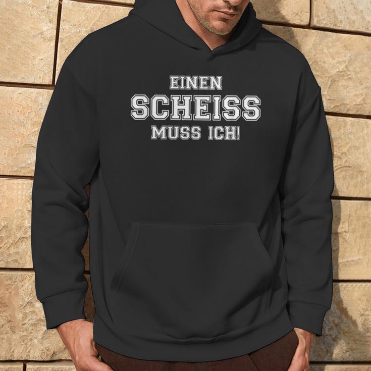 Ein Scheiss Muss Ich Muss Ich Sprücheom Hearzen Kapuzenpullover Lebensstil