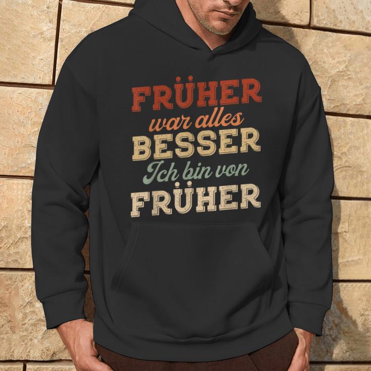 Früher War Alles Besser Ich Binon Früher Rentner German Langu Kapuzenpullover Lebensstil