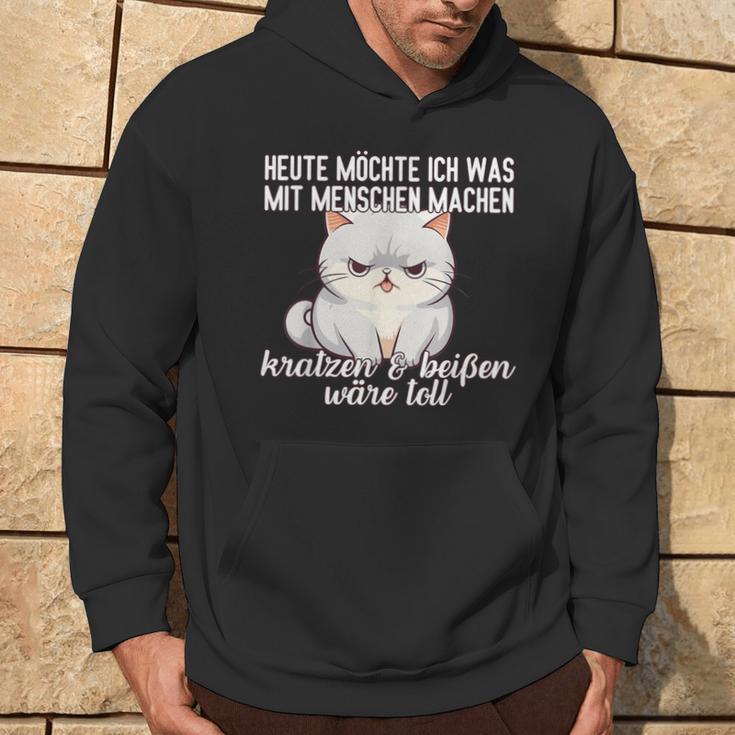 Cat Heute Möchte Ich Was Mit Menschen Machen Mit Menschen Kapuzenpullover Lebensstil