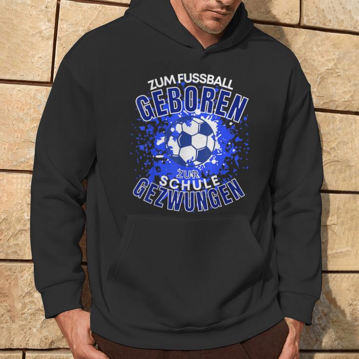 Football Zuf Fußball Geboren Zum School Gezween Kapuzenpullover Lebensstil