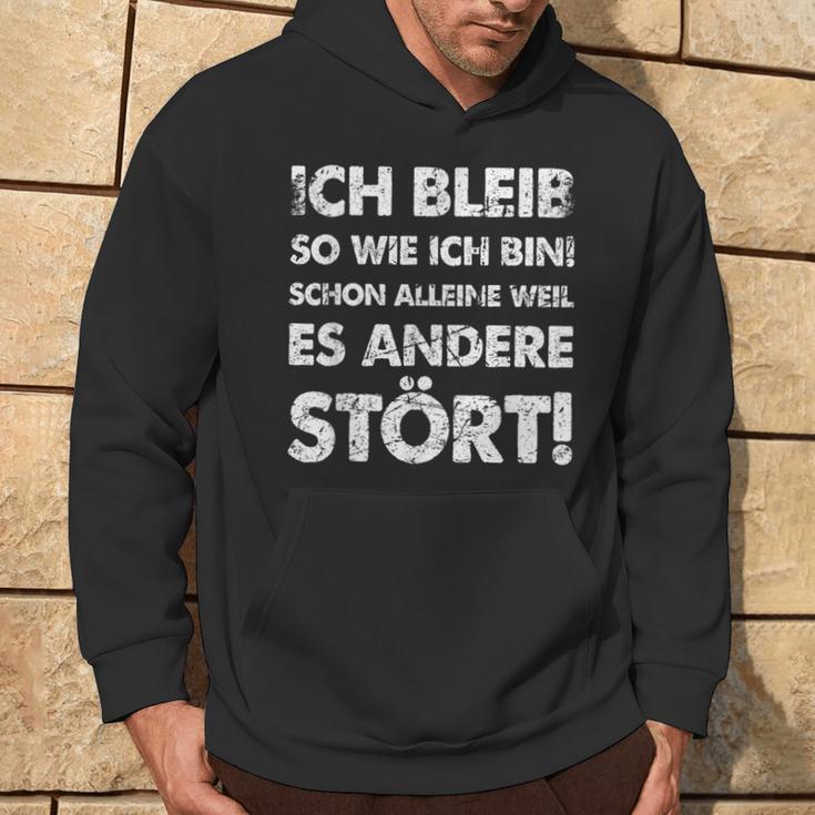 Ich Bleib So Wie Ich Bin Weil Es Andere Stört Kapuzenpullover Lebensstil