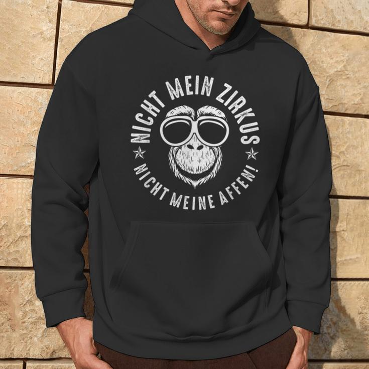 Nicht Mein Zirkus Nicht Meine Monkeys Kapuzenpullover Lebensstil