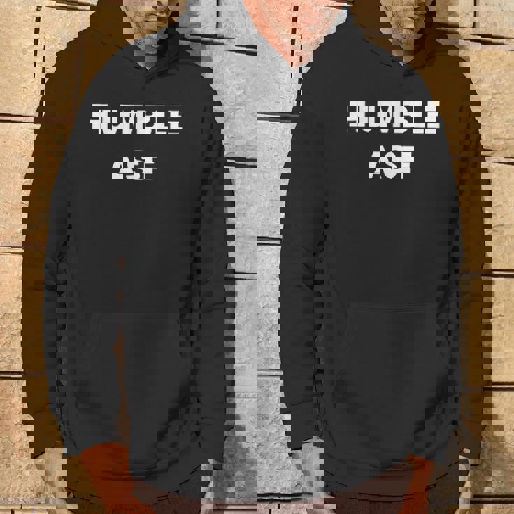 Saying Humble Asf Hoodie Lifestyle