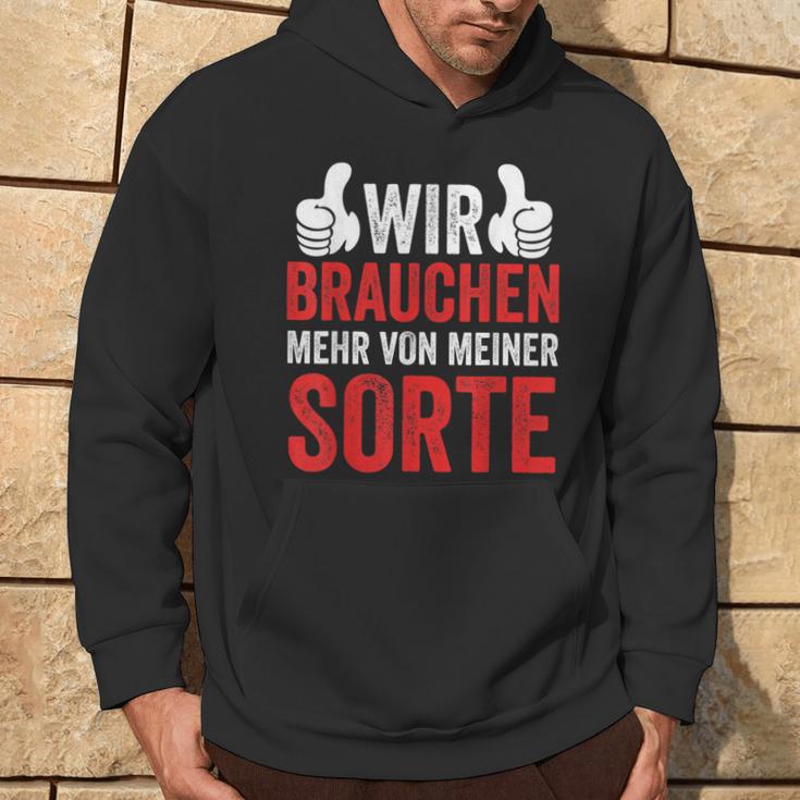 Saying Wir Brauchen Mehron Meiner Sorte Kapuzenpullover Lebensstil