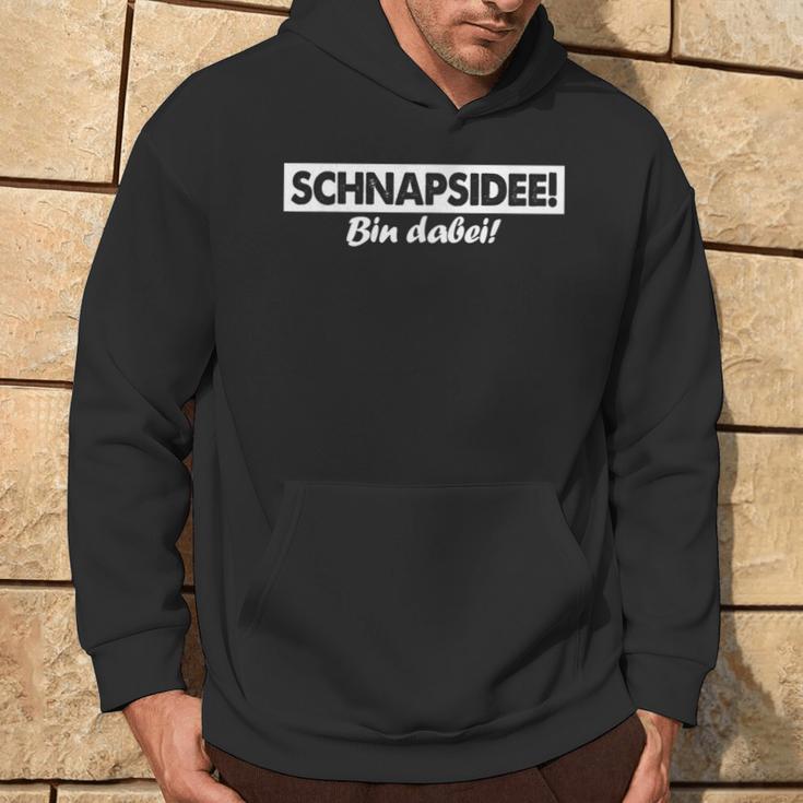 Schnapidee Bin Dabei Kapuzenpullover Lebensstil