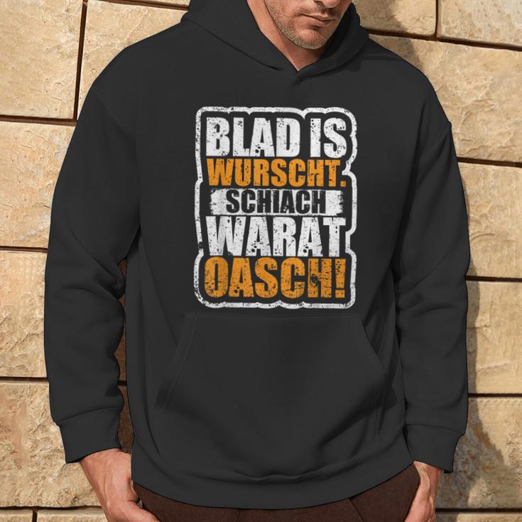 Slogan Blad Is Wurscht Dialect Kapuzenpullover Lebensstil