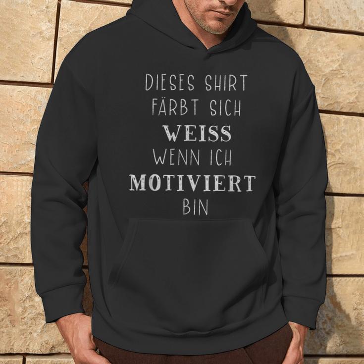 With Slogan Ffärt Sich Weiß Wenn Ich Motiviert Bin Kapuzenpullover Lebensstil